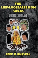 The Lief-Loosearsesson Sagas: Episode 2 Vinnland by Jeff R. Russell (English) Pa