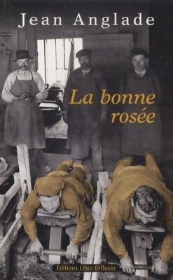 La Bonne Rosée - Jean Anglade - V2062233