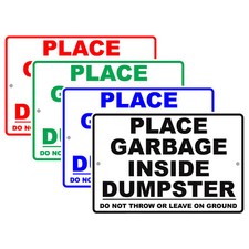 Place Garbage Inside Dumpster Do Not Throw  Leave On Ground Aluminum Metal Sign