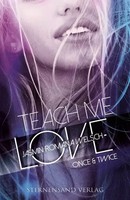 Teach Me Love: Once & Twice Jasmin Romana Welsch Taschenbuch 532 S. Deutsch 2019