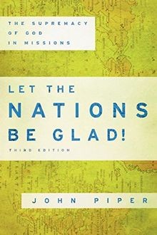 Let the Nations Be Glad! (Spire Books) von Piper, John | Buch | Zustand sehr gut