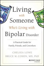Image of Living With Someone Who's Living With Bipolar Disorder: A Practical Guide for Fa