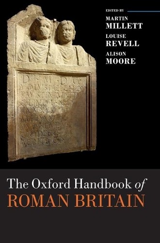 The Oxford Handbook of Roman Britain by Martin Millett, Louis... - 9780199697731