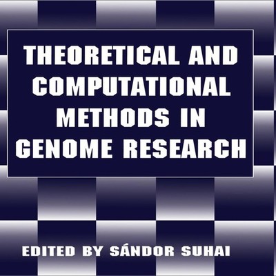 Theoretical and Computational Methods in Genome Research Springer