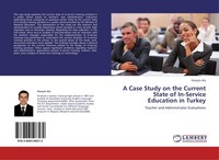 A Case Study On The Current State Of In-Service Education In Turkey HüSeyin Ala