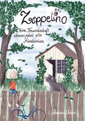Zeppelino: Eine Freundschaft ?berwindet alle Hindernisse by Andrea Onken (German
