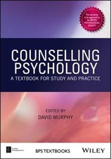 Counselling Psychology: A Textbook for Study and Practice by David Murphy: Used
