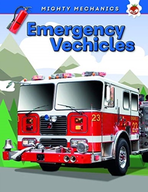 Emergency Vehicles - Mighty Mechanics by John Allan (Paperback Book)
