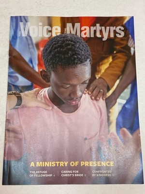 The Voice of Martyrs Magazine Dec 12 2025 Ministry of Presence Refuge Fellowship