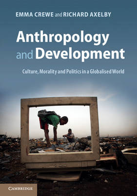 Anthropology and Development Crewe Axelby Paperback Cambridge University Press