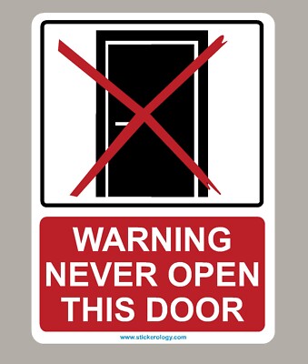 WARNUNG NIEMALS ÖFFNEN DIESE TÜR AUFKLEBER SCHILD GRÖSSE STANDARD/GLAS AUFKLEBER WÄHLEN