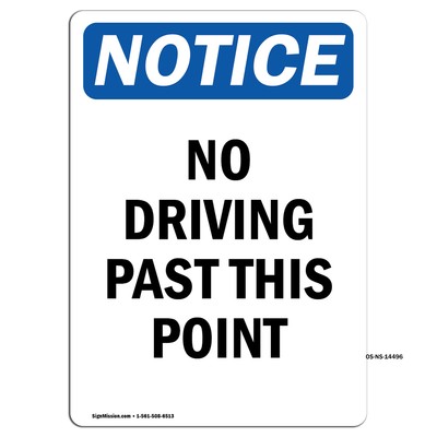 No Driving Past This Point OSHA Notice Sign Metal Plastic Decal