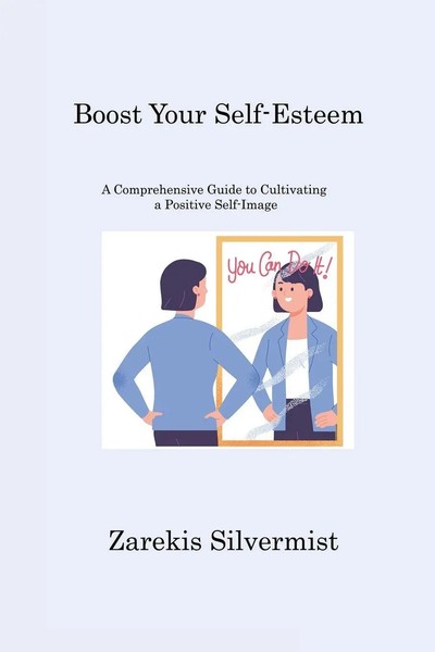 Boost Your Self-Esteem | Zarekis Silvermist | Taschenbuch | Englisch | 2023-image