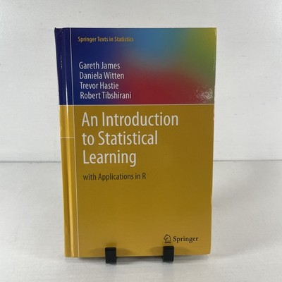 An Introduction to Statistical Learning James Witten Hastie Tibshirani R HC Book