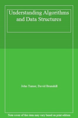Understanding Algorithms and Data Structures,David Brunskill, Jo