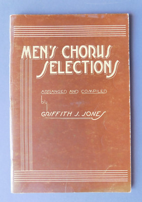 Men's Chorus Selections - 1946 songbook - Griffith J Jones - Rodeheaver
