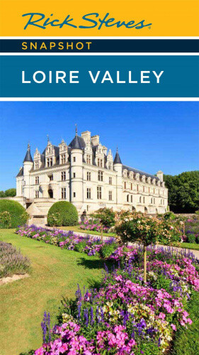 Rick Steves Snapshot Loire Valley (Sixth Edition) by Steves, Rick - Picture 1 of 2