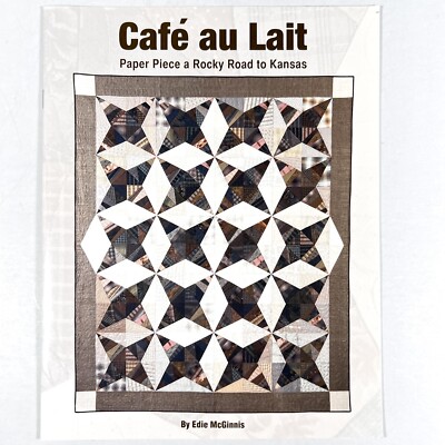 Cafe Au Lait : Paper Piece a Rocky Road to Kansas by Edie McGinnis Quilting Book