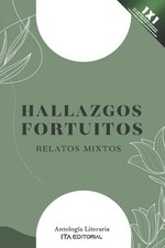 Hallazgos fortuitos: Relatos mixtos by Dimas G. Depool Castro Paperback Book