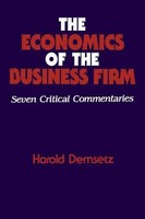 The Economics Of The Business Firm | Seven Critical Commentaries | Demsetz