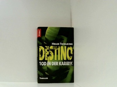 Destino: Tod in der Karibik Tod in der Karibik ; Thriller Thielking, Helge: