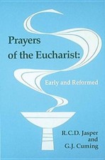 Prayers of the Eucharist: Early and Reformed - Paperback - ACCEPTABLE