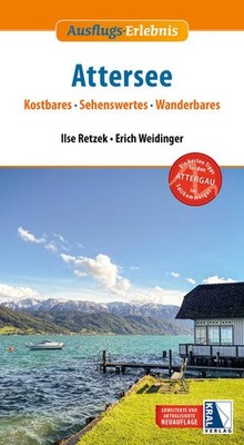 Ausflugs-Erlebnis Attersee (2. Auflage) | Erich Weidinger, Ilse Retzek | deutsch