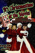 IT'S CHRISTMAS TIME AT THE MOVIES By Gary J. Svehla & Susan Svehla **Excellent**