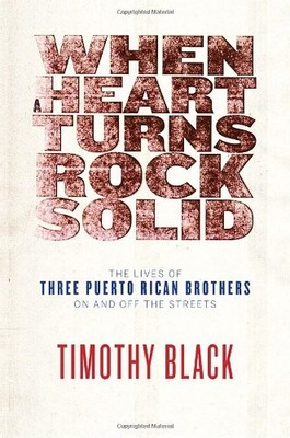 When a Heart Turns Rock Solid: The Lives of Three Puerto Rican Brothers On a...