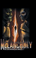 Demarcus Wells | Melancholy | Buch | Englisch (2017) | Gebunden | AuthorHouse