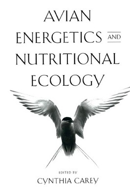 Avian Energetics and Nutritional Ecology - 9781461380467