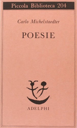 9788845902543 Poesie - Carlo Michelstaedter,S. Campailla
