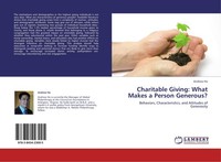 Charitable Giving: What Makes A Person Generous? Andrew Ho