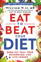 Eat To Beat Your Diet | Burn Fat, Heal Your Metabolism, And Live Longer | Li