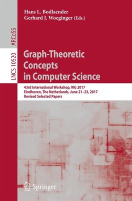 Graph-Theoretic Concepts in Computer Science Gerhard J. Woeginger