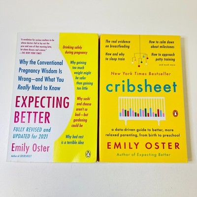 Emily Oster Lot x 2 Cribsheet & Expecting Better Childbirth Child Rearing