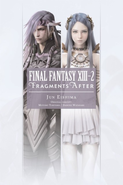 Final Fantasy Xiii-2: Fragments After Motomu Toriyama Jun Eishima - Image 5
