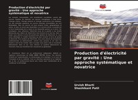 Urvish Bharti (U. A.) | Production D'éLectricité Par Gravité : Une Approche...