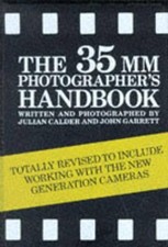 The Photographer's Revised 35mm Handbook, Garrett, John