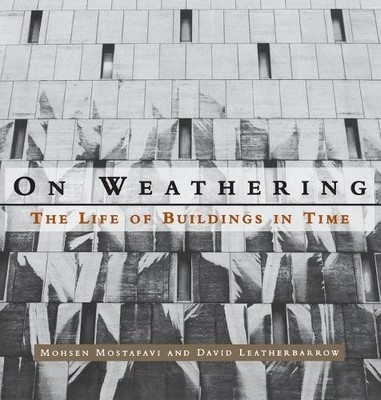 Mohsen Mostafavi David Leatherbarrow On Weathering (Taschenbuch) (US IMPORT)