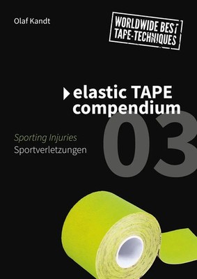 Elastic Tape Compendium 03 | Sportverletzungen / Sporting Injuries | Olaf Kandt