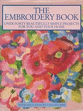 The Embroidery Book: Over 40 Beautifully Simple Projects for You