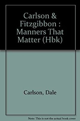 Manners That Matter : For People under Twenty-One Dan, Carlson, D