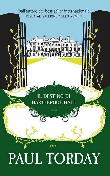 Il destino di Hartlepool Hall di Paul Torday ed. Elliot