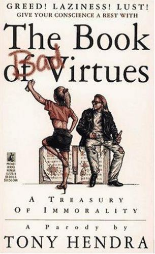 The Book of Bad Virtues: A Treasury of Immorality: A Parody by Hendra, Tony - Picture 1 of 1