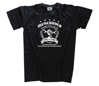 Messebauer Mein Beruf erfüllt mich mit Stolz und Ehre Handwerker Bühnen T-Shirt