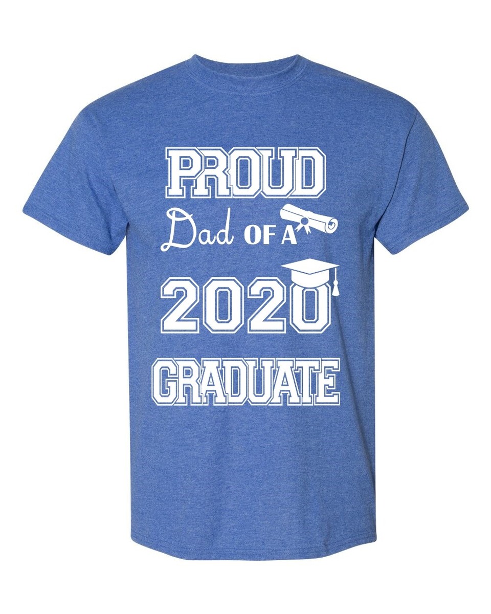Proud Dad Of A Class Of 2020 Graduate Shirt Senior 20 Gift T-Shirt Proud Dad Of A Class Of 2020 Graduate Shirt Senior 20 Gift T-Shirt
