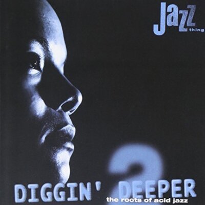 Diggin' deeper-The Roots of Acid Jazz (1997) 2:Deodato, Lonnie Smith, Est.. [CD]