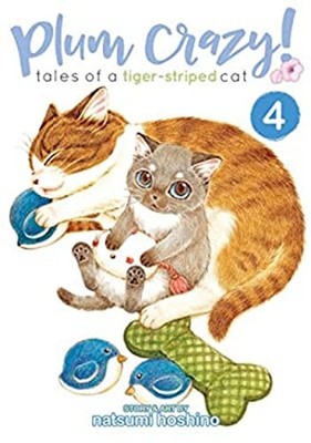 Plum Crazy! Tales of a Tiger-Striped Cat Paperback Hoshino Natsum