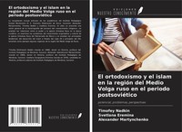 Timofey Nadkin (U. A.) | El Ortodoxismo Y El Islam En La RegióN Del Medio...